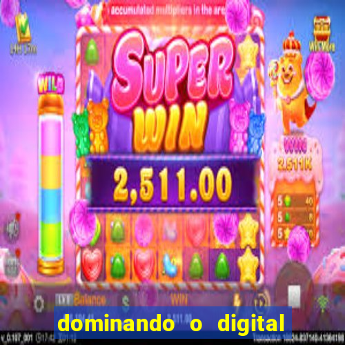 dominando o digital definitivo reclame aqui